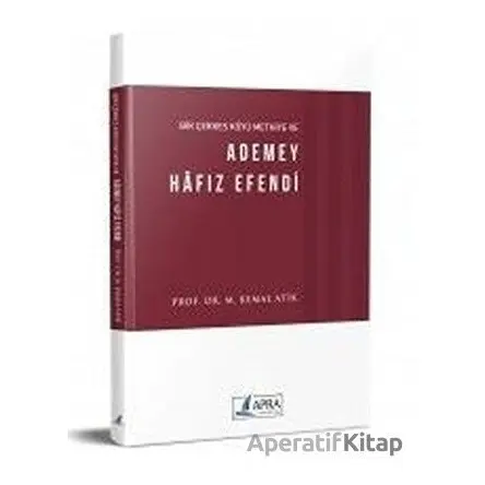 Bir Çerkes Köyü Methiye ve Ademey Hafız Efendi - M. Kemal Atik - Apra Yayıncılık