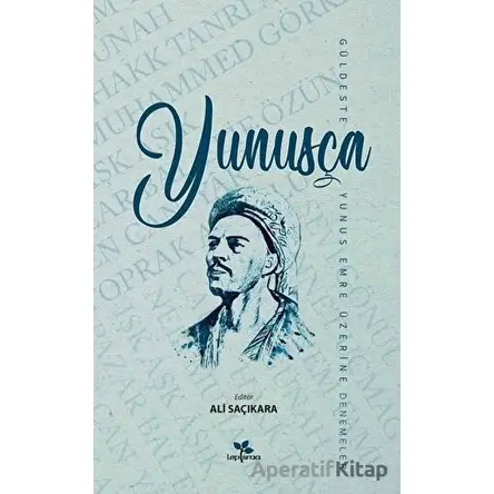 Yunusça - Güldeste - Kolektif - Lepisma Sakkarina Yayınları