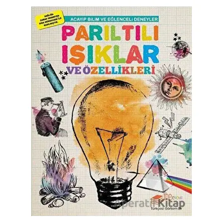 Parıltılı Işıklar ve Özellikleri - Mike Clark - The Kitap Çocuk