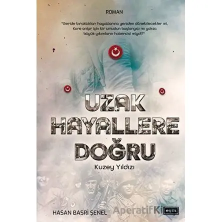 Uzak Hayallere Doğru - Hasan Basri Şenel - Eşik Yayınları