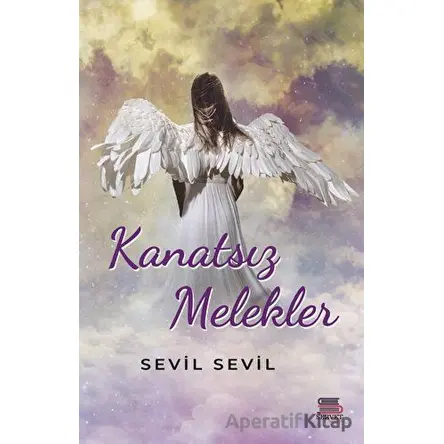 Kanatsız Melekler - Sevil Sevil - Servet Yayınevi