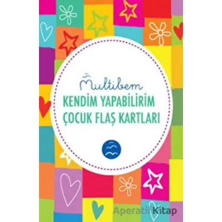 Kendim Yapabilirim Çocuk Flaş Kartları - Kolektif - Multibem Yayınları