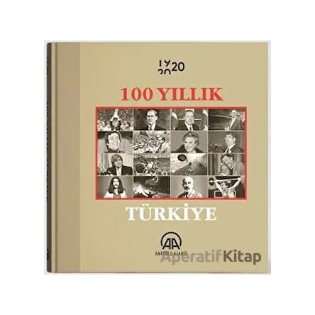 100 Yıllık - Kolektif - Anadolu Ajansı
