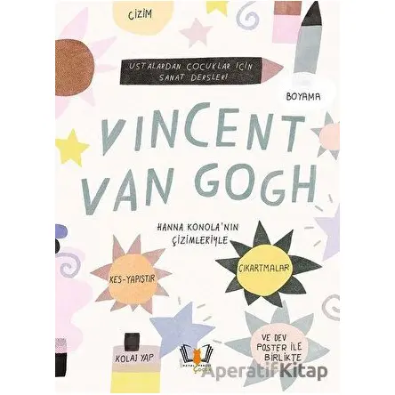 Vincent Van Gogh - Ustalardan Çocuklar İçin Sanat Dersleri - Rachel Williams - Hayalperest Çocuk