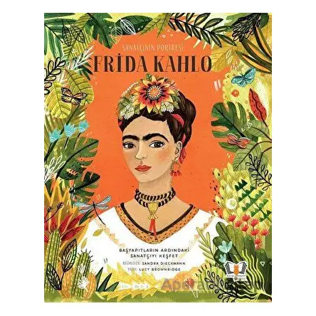 Sanatçının Portresi: Frida Kahlo - Lucy Brownridge - Hayalperest Çocuk