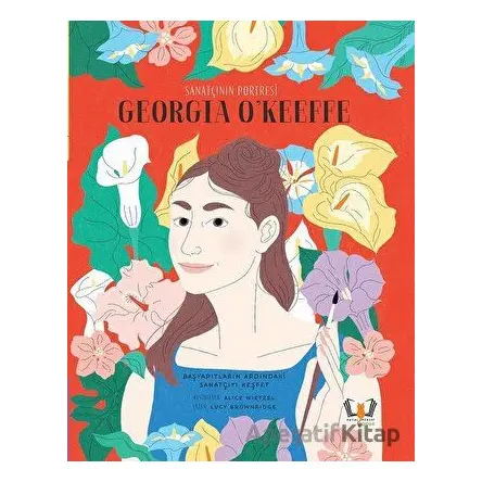 Sanatçının Portresi: Georgia OKeeffe - Lucy Brownridge - Hayalperest Çocuk