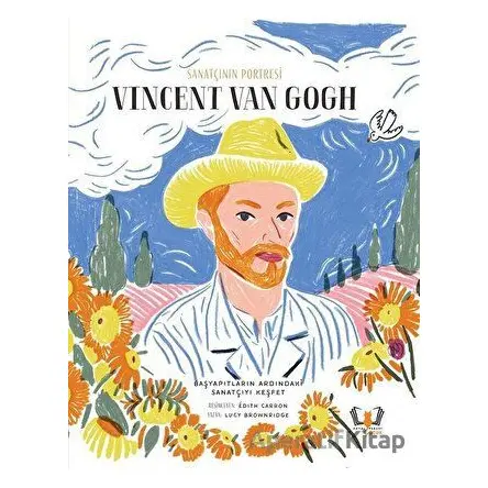 Sanatçının Portresi: Vincent Van Gogh - Lucy Brownridge - Hayalperest Çocuk