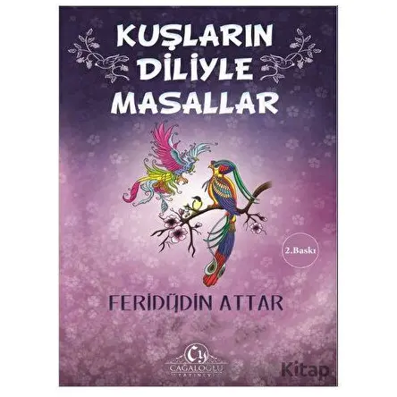 Kuşların Diliyle Masallar - Feridüddin Attar - Cağaloğlu Yayınevi
