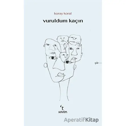 Vuruldum Kaçın - Koray Koral - Kavim Yayıncılık