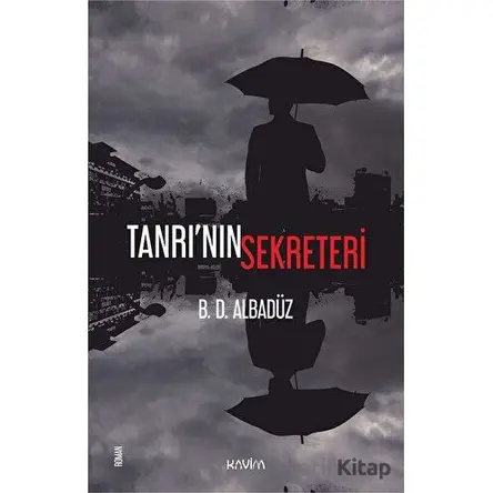 Tanrının Sekreteri - B. D. Albadüz - Kavim Yayıncılık