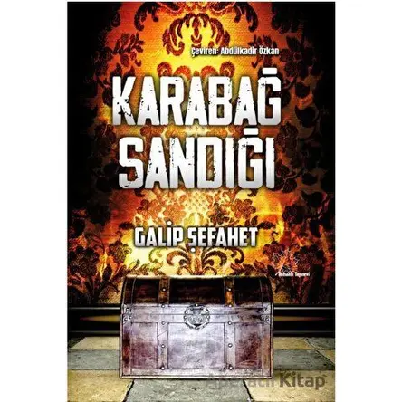 Karabağ Sandığı - Galip Şefahet - Asmaaltı Yayınevi