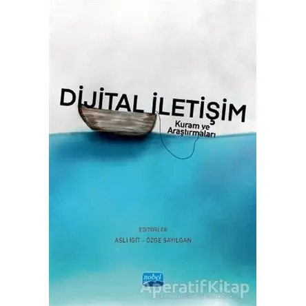 Dijital İletişim - Özge Sayılgan - Nobel Akademik Yayıncılık