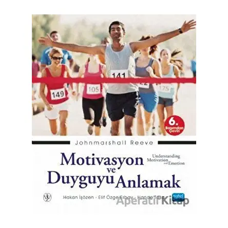 Motivasyon ve Duyguyu Anlamak - Johnmarshall Reeve - Nobel Akademik Yayıncılık