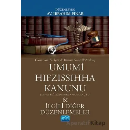Umumi Hıfzıssıhha Kanunu - Genel Sağlığın Korunması Kanunu ve İlgili Diğer Düzenlemeler