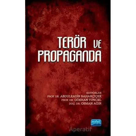 Terör ve Propaganda - Osman Ağır - Nobel Akademik Yayıncılık