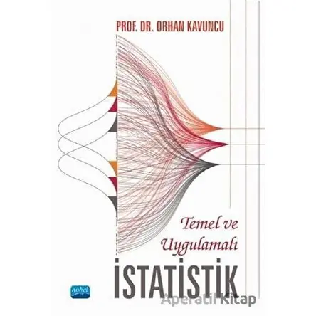Temel ve Uygulamalı İstatistik - Orhan Kavuncu - Nobel Akademik Yayıncılık