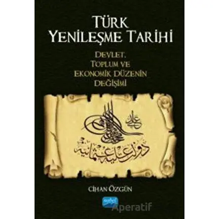 Türk Yenileşme Tarihi - Cihan Özgün - Nobel Akademik Yayıncılık