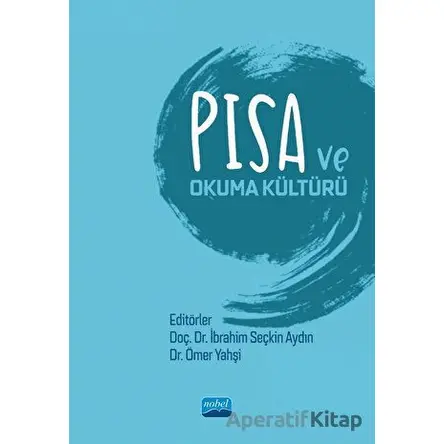 PISA ve Okuma Kültürü - Kolektif - Nobel Akademik Yayıncılık