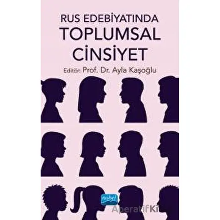Rus Edebiyatında Toplumsal Cinsiyet - Kolektif - Nobel Akademik Yayıncılık