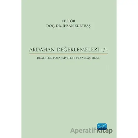 Ardahan Değerlemeleri 3 - Değerler, Potansiyeller Ve Yaklaşımlar