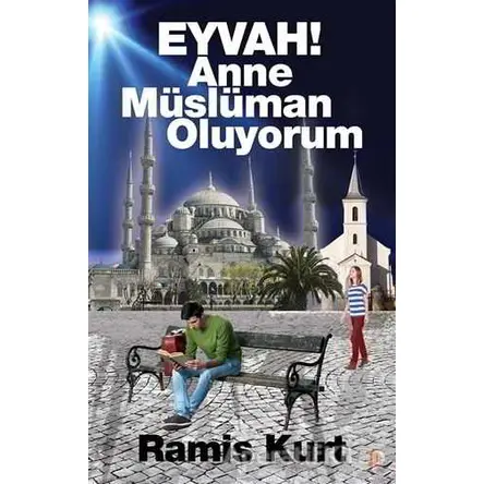 Eyvah! Anne Müslüman Oluyorum - Ramis Kurt - Cinius Yayınları