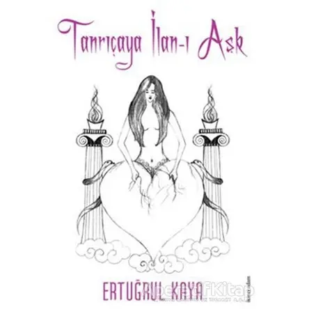 Tanrıçaya İlan-ı Aşk - Ertuğrul Kaya - İkinci Adam Yayınları