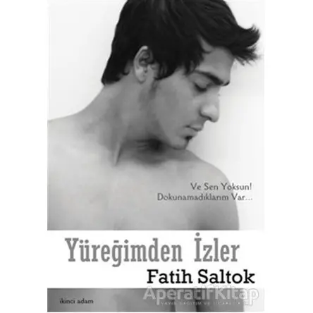 Yüreğimden İzler - Fatih Saltok - İkinci Adam Yayınları