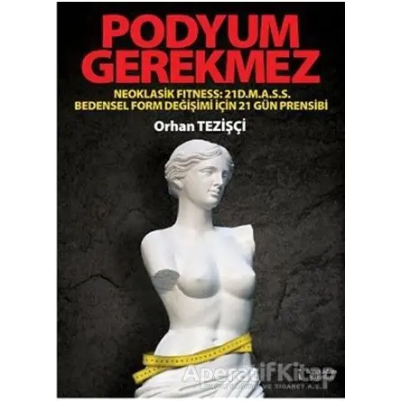 Podyum Gerekmez - Orhan Tezişçi - İkinci Adam Yayınları
