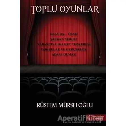 Toplu Oyunlar - Rüstem Mürseloğlu - İkinci Adam Yayınları