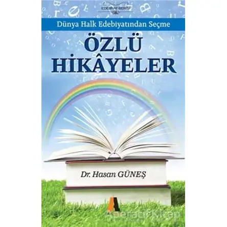 Dünya Halk Edebiyatından Seçme Özlü Hikayeler - Hasan Güneş - Akis Kitap