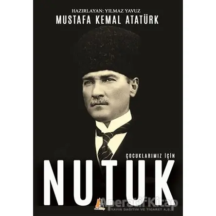 Çocuklarımız için Nutuk - Mustafa Kemal Atatürk - Akis Kitap