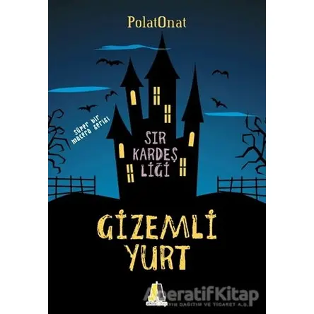 Gizemli Yurt - Sır Kardeşliği - Polat Onat - Akis Kitap