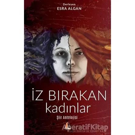 İz Bırakan Kadınlar - Esra Algan - Akis Kitap