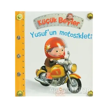 Küçük Beyler - Yusuf’un Motosikleti - Nathalie Belineau - Nesil Çocuk Yayınları