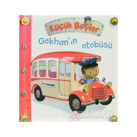 Küçük Beyler - Gökhan’ın Otobüsü - Nathalie Belineau - Nesil Çocuk Yayınları