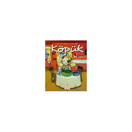 Köpük Kek Yapıyor - Carole Tremblay - Nesil Çocuk Yayınları