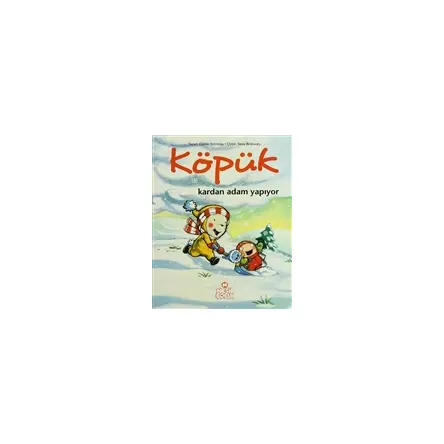 Köpük Kardan Adam Yapıyor - Carole Tremblay - Nesil Çocuk Yayınları