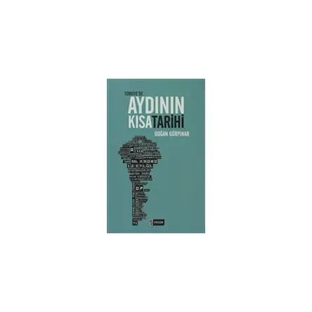 Türkiye’de Aydının Kısa Tarihi - Doğan Gürpınar - Etkileşim Yayınları