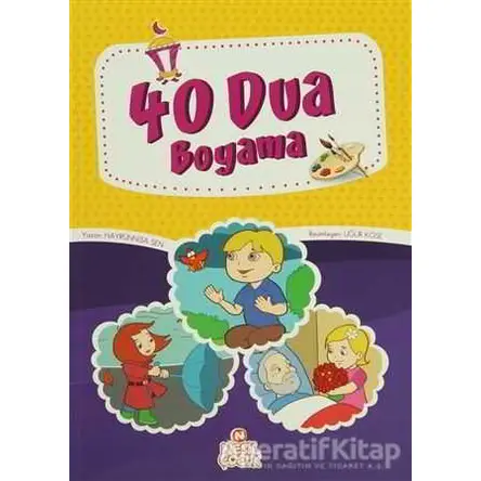 40 Dua Boyama - Uğur Köse - Nesil Çocuk Yayınları