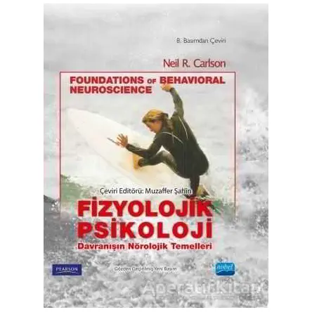 Fizyolojik Psikoloji - Neil R. Carlson - Nobel Akademik Yayıncılık