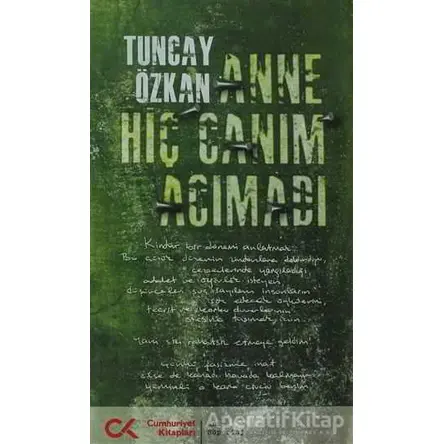 Anne Hiç Canım Acımadı - Tuncay Özkan - Cumhuriyet Kitapları