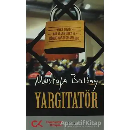 Yargıtatör - Mustafa Balbay - Cumhuriyet Kitapları