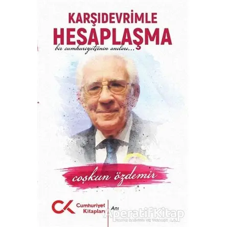 Karşı Devrimle Hesaplaşma - Coşkun Özdemir - Cumhuriyet Kitapları