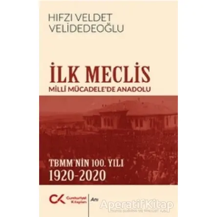 İlk Meclis - Hıfzı Veldet Velidedeoğlu - Cumhuriyet Kitapları