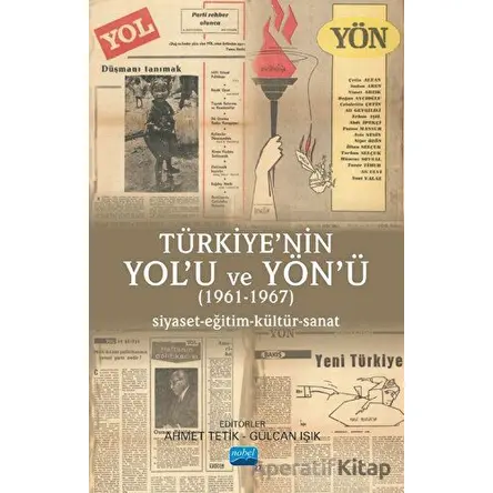 Türkiye’nin Yol’u Ve Yön’ü (1961 - 1967) - Kolektif - Nobel Akademik Yayıncılık