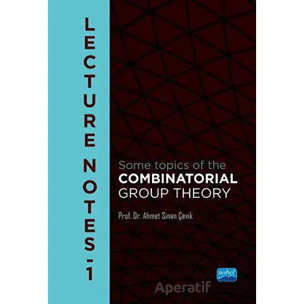 Lecture Notes 1 - Some Topics of the Combinatorial Group Theory
