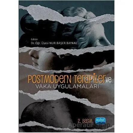 Postmodern Terapiler ve Vaka Uygulamaları - Kolektif - Nobel Akademik Yayıncılık