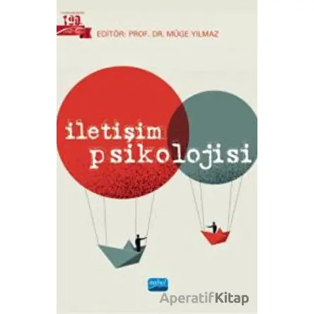 İletişim Psikolojisi - Elvan Kiremitçi Canıöz - Nobel Akademik Yayıncılık