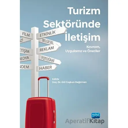 Turizm Sektöründe İletişim - Kolektif - Nobel Akademik Yayıncılık