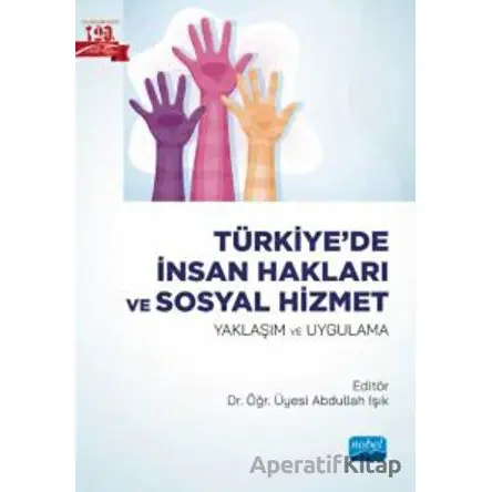 Türkiye’de İnsan Hakları Ve Sosyal Hizmet - Kolektif - Nobel Akademik Yayıncılık